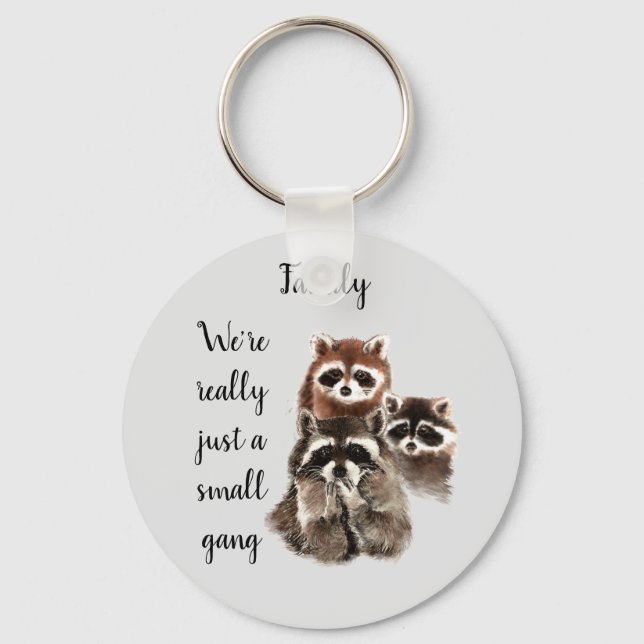 Inspirational Family Quote Fun Raccoon Animals Keychain (Front)