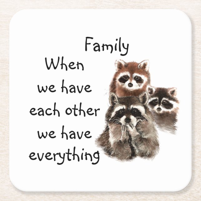 Inspirational Family Quote Fun Raccoon Animals Sto Square Paper Coaster (Front)