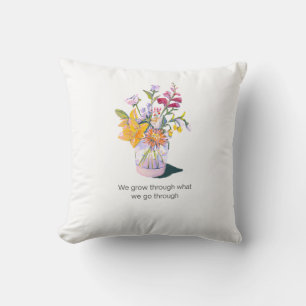 Inspirational Floral pillow   Positive Quote 