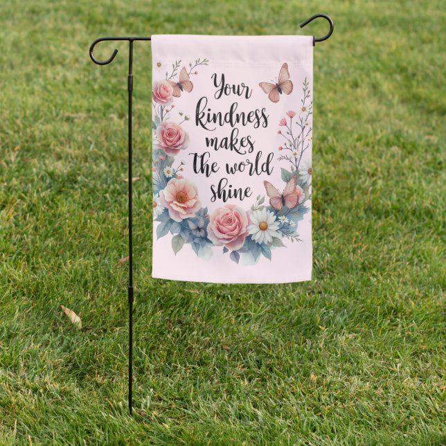 Inspirational Floral Quote with Butterflies Garden Flag (In SItu)