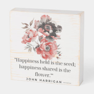 Inspirational Flower Quote Wooden Box Sign