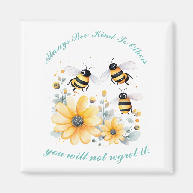 inspirational flowers bee kind  magnet (Front)