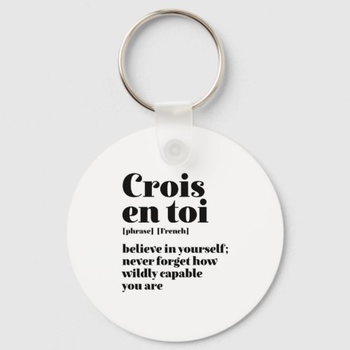Inspirational French Believe Yourself Crois En Toi Keychain