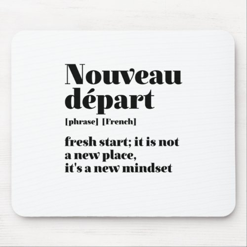 Inspirational French Fresh Start Nouveau Depart Mouse Pad