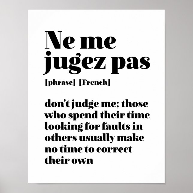 Inspirational French Quote Don't Judge Me Poster (Front)