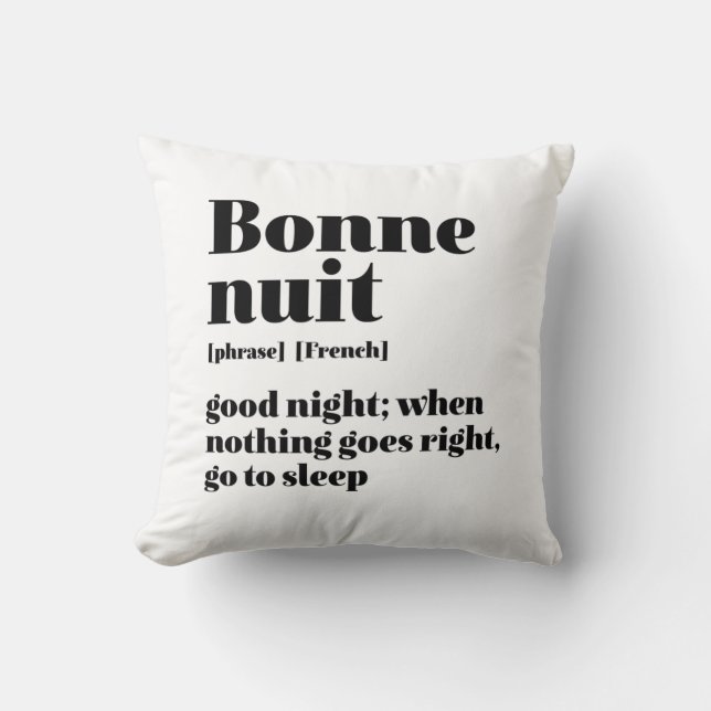 Inspirational French Quote Good Night Bonne Nuit Throw Pillow (Front)