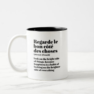 Inspirational French Quote Look On The Bright Side Two-Tone Coffee Mug