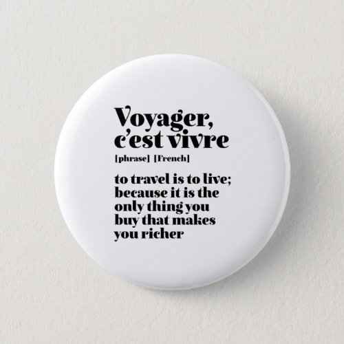 Inspirational French Travel Voyager Cest Vivre Button