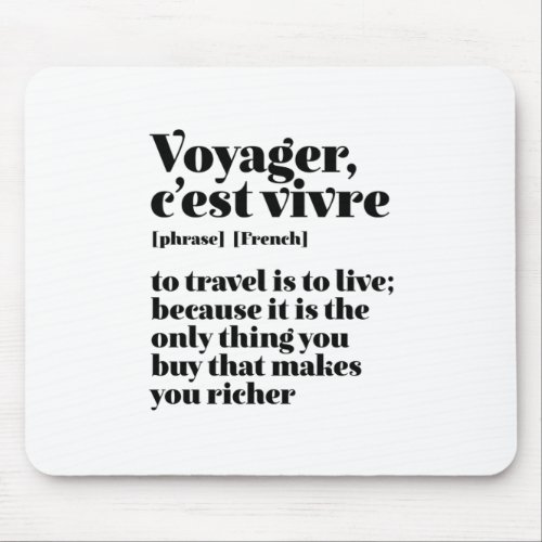 Inspirational French Travel Voyager Cest Vivre Mouse Pad