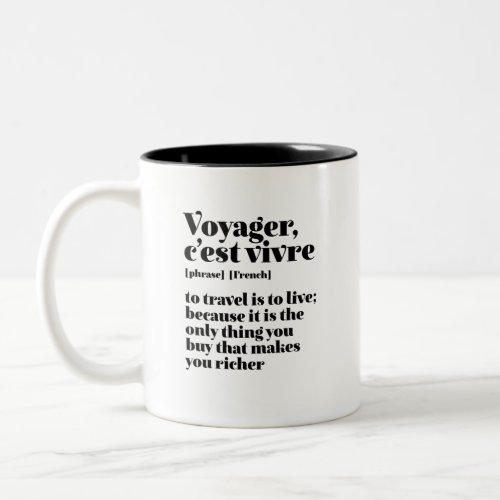 Inspirational French Travel Voyager Cest Vivre Two_Tone Coffee Mug