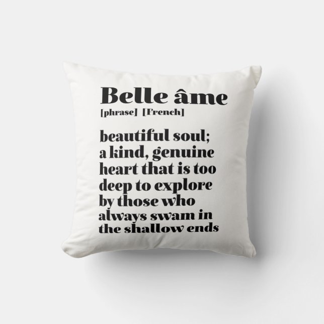 Inspirational French Word Beautiful Soul Belle Ame Throw Pillow (Front)