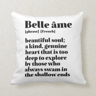 Inspirational French Word Beautiful Soul Belle Ame Throw Pillow