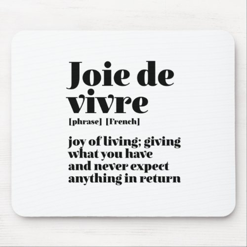 Inspirational French Word Joy of Life Joie Vivre Mouse Pad