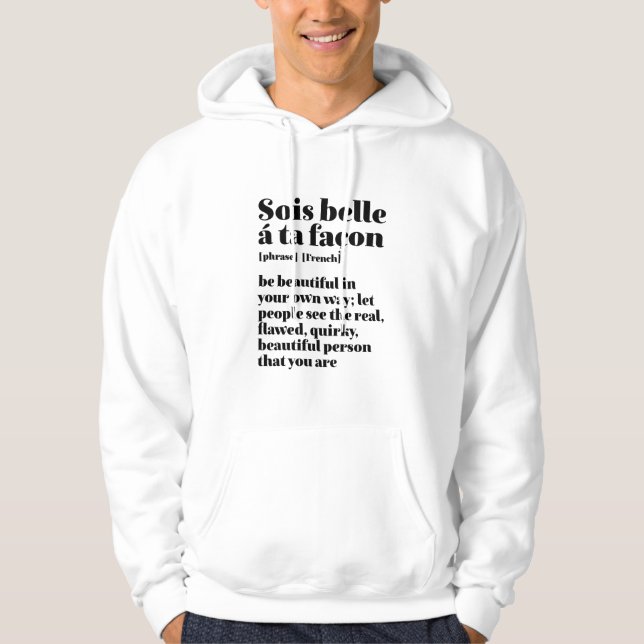 Inspirational French Words Beautiful Sois Belle Hoodie (Front)