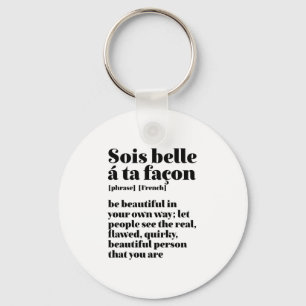 Inspirational French Words Beautiful Sois Belle Keychain