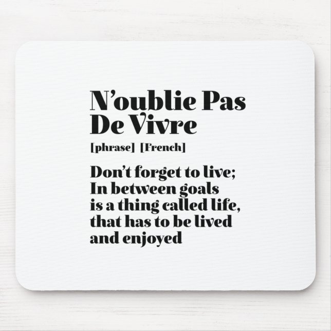 Inspirational French Words Quote Pas De Vivre Mouse Pad (Front)