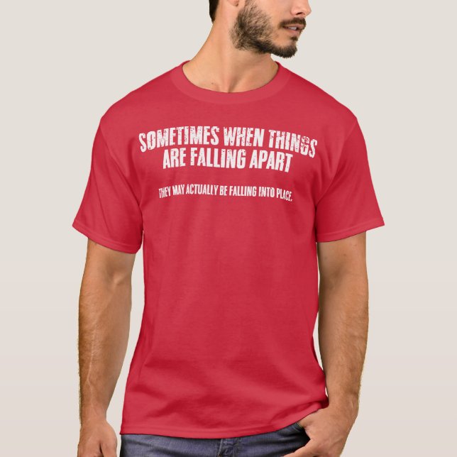 Inspirational Friendhings May Fall Apart But Don f T-Shirt (Front)