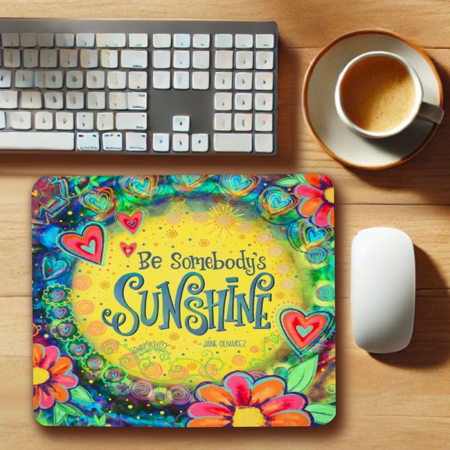 Inspirational Fun Floral Yellow Sunshine Quote Mouse Pad (Creator Uploaded)