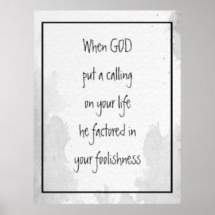 Inspirational Funny Quote About God's Calling Post Poster