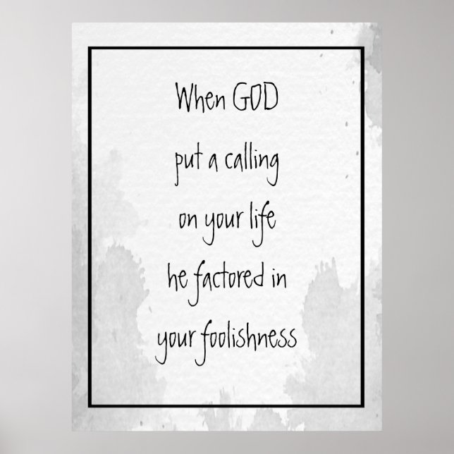 Inspirational Funny Quote About God's Calling Post Poster (Front)