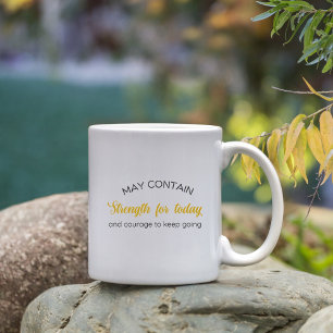 Inspirational Gift May Contain Strength for Today Coffee Mug