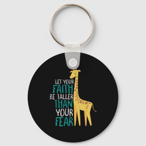 Inspirational Giraffe Faith Taller Than Fear Keychain