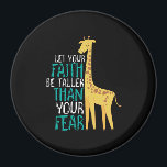 Inspirational Giraffe Faith Taller Than Fear Magnet<br><div class="desc">Let your faith be taller than your fear. Funny inspirational giraffe merchandise for those who love animals, motivation quote, fans of humor, jokes, animal puns, sarcasm and funny quote. Stand tall, be confidence like your spirit animal with this giraffe merchandise. Great gift for animal lover, enjoy going to the zoo...</div>