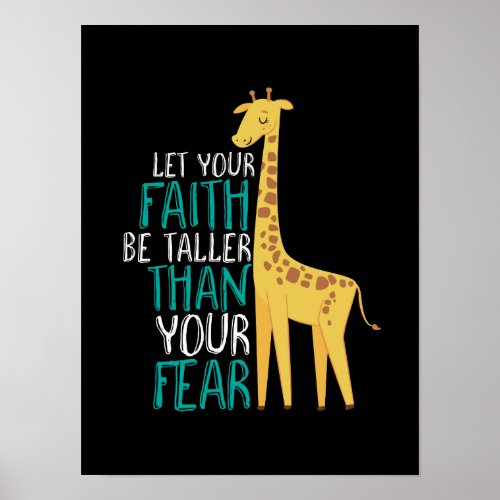 Inspirational Giraffe Faith Taller Than Fear Poster