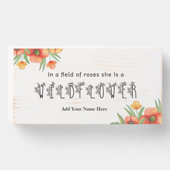 Inspirational Girl Quote She is a Wildflower Wooden Box Sign (Front Horizontal)