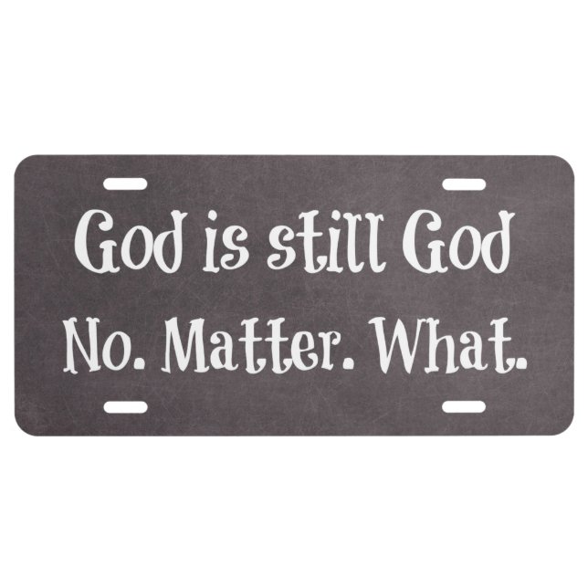Inspirational God Quote License Plate (Front)