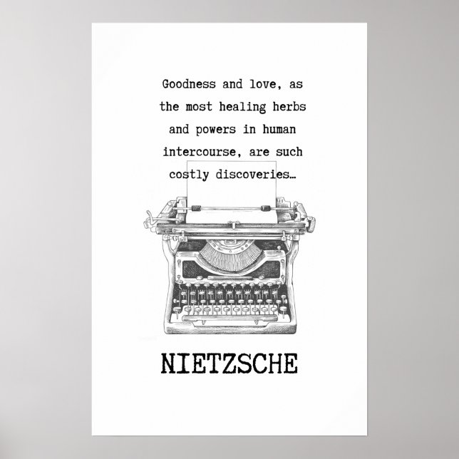 Inspirational Goodness and Love quote NIETZSCHE Poster (Front)