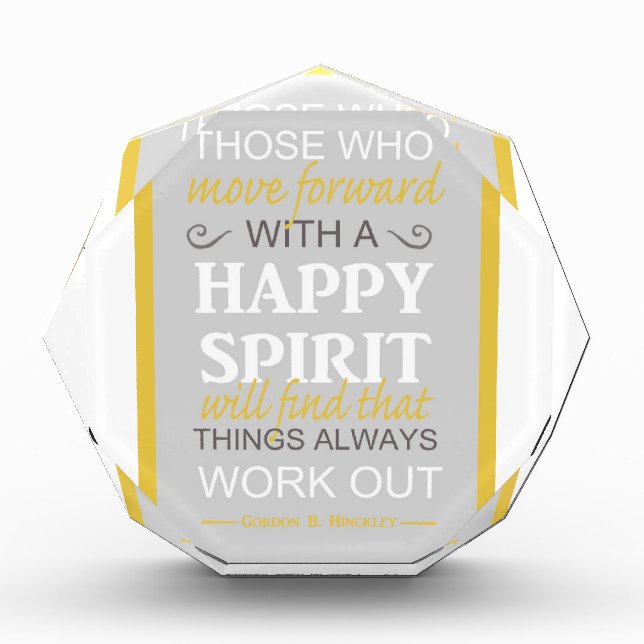 inspirational gordon b hinckley lds quote acrylic award (Front)