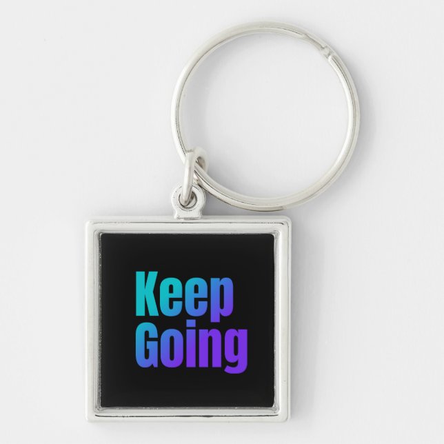Inspirational Gradient Colorful Text Keep Going Keychain (Front)