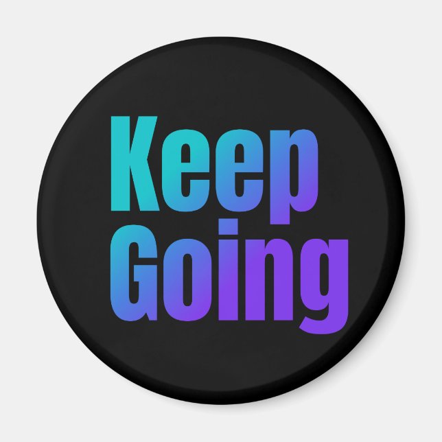 Inspirational Gradient Colorful Text Keep Going Magnet (Front)