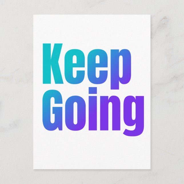 Inspirational Gradient Colorful Text Keep Going Postcard (Front)