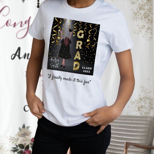 Inspirational Graduate and Proud Girl Gold Custom  T-Shirt (Creator Uploaded)