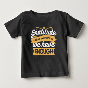 Inspirational Gratitude Typography Quotes Baby T-Shirt