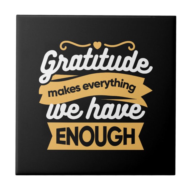 Inspirational Gratitude Typography Quotes Ceramic Tile (Front)