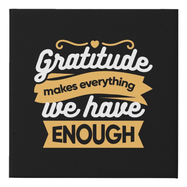 Inspirational Gratitude Typography Quotes Faux Canvas Print (Front)