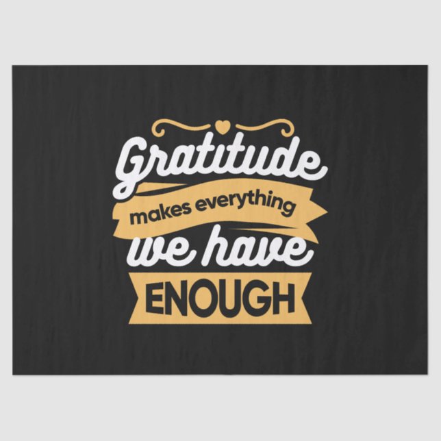 Inspirational Gratitude Typography Quotes Tissue Paper (Front)