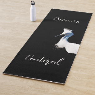 Inspirational Great Egret Become Centered Yoga Mat