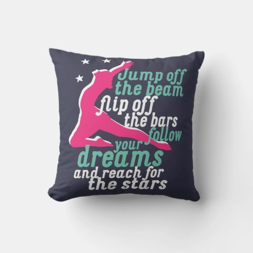 Inspirational Gymnastics Quote for Gymnast Girl Throw Pillow