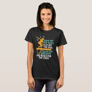 Inspirational Gymnastics Quote Gymnast Daughter T-Shirt