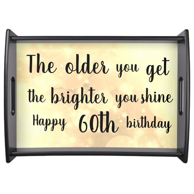 Inspirational Happy 60th Birthday Serving Tray (Front)