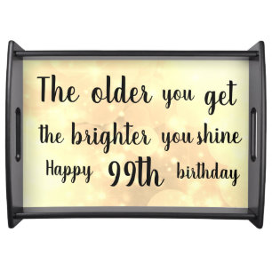 Inspirational Happy 99th Birthday Serving Tray