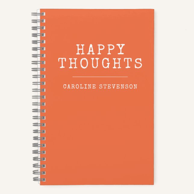 Inspirational Happy Quote in Orange Personalized Notebook (Front)