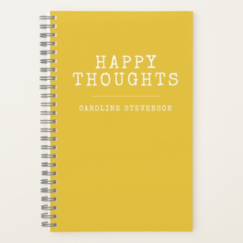 Inspirational Happy Quote in Yellow Custom Name  Notebook