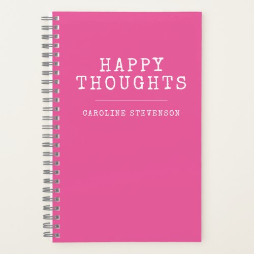 Inspirational Happy Quote Pink Personalized Name Notebook