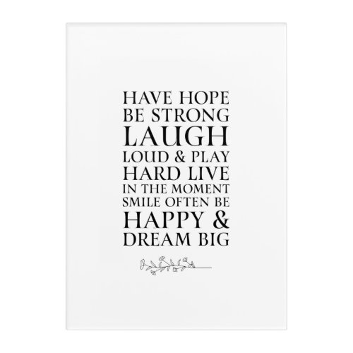 Inspirational Have Hope Black  White Quote  Acrylic Print