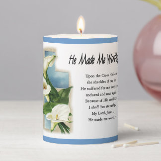 Inspirational He Made Me Worthy Pillar Candle